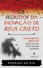 Livro - Os segredos da inovação de Jesus Cristo