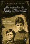 Livro - OS SEGREDOS DE LADY CHURCHILL