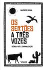 Livro - Os sertões a três vozes: Ciência, mito e carnavalização