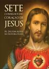 Livro Os Sete Conselhos do Coração de Jesus - Padre Delton Filho - Canção nova
