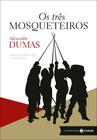 Livro - Os três mosqueteiros: edição comentada e ilustrada