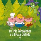 Livro - Os três porquinhos e a bruxa Clotilde - Editora viseu