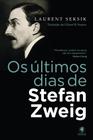 Livro - Os Últimos dias de Stefan Zweig