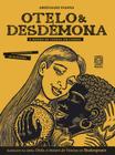 Livro - Otelo & Desdemona: O Mouro De Veneza Em Cordel