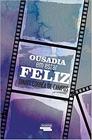 Livro - OUSADIA EM ESTAR FELIZ