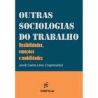 Livro - Outras sociologias do trabalho