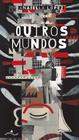 Livro - Outros mundos