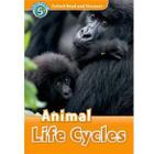 Livro - Oxford Read and Discover - Animal Life Cycles - Level 5 - Cheryl Palin - Editora Paisagem