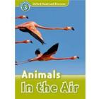 Livro - Oxford Read and Discover - Animals In the Air - Level 3 - Robert Quinn - Editora Paisagem