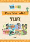 Livro - Paca, tatu e cutia!