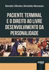 Livro - Paciente Terminal e o Direito ao Livre Desenvolvimento da Personalidade