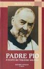 Livro Padre Pio, o Santo do Terceiro Milênio - Olivo Cesca - A Vida de Um Santo