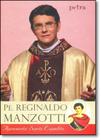 Livro Padre Reginaldo Manzotti Apresenta Santo Espedito
