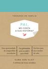 Livro - Pai, me conta a sua história? (Tesouros de família)