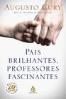 Livro - Pais brilhantes, professores fascinantes