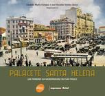 Livro - Palacete Santa Helena : Um pioneiro da modernidade