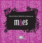 Livro - Palavras mágicas para as mães