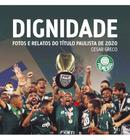 Livro Palmeiras: Fotos e Relatos do Título Paulista de 2020