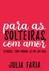 Livro - Para as solteiras, com amor