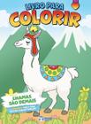 Livro Para Colorir - Lhamas São Demais - Bicho Esperto