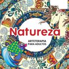 Livro Para Colorir - Natureza Arteterapia Adultos Tamanho 30x30cm Folhas Brancas