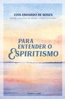 Livro - Para entender o Espiritismo - Pocket