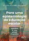 Livro - Para uma epistemologia da educação escolar