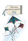 Livro - Para uma pessoa especial : Pai