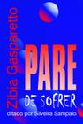 Livro Pare De Sofrer Zibia Gasparetto - Vida & Consciencia