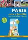 Livro - Paris Com A Familia - Seu Guia Passo A Passo - Puf - Publifolha