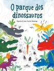 Livro - Parque Dos Dinossauros, O