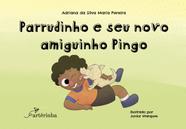 Livro - Parrudinho e seu novo amiguinho Pingo