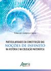 Livro - Particularidades da constituição das noções de infinito na história e na educação matemática