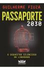 Livro Passaporte 2030 Guilherme Fiuza