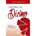 Livro - Pastoral do dízimo: Roteiros para reunião e formação das equipes do dízimo