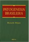 Livro Patogenesia Brasileira - 1ª Edição - Mure - Roca