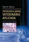 Livro - Patologia Geral Veterinária Aplicada