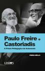 Livro - Paulo Freire e Castoriadis