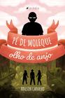 Livro - Pé de moleque, olho de anjo - Viseu