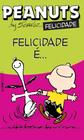 Livro - Peanuts - felicidade é...