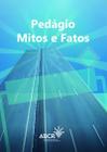 Livro - Pedágio: Mitos e Fatos