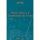 Livro Pedro Nava E A Construção Do Texto