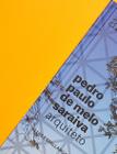 Livro - Pedro Paulo de Melo Saraiva, arquiteto