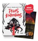 Livro - Pelas Entranhas + Brinde