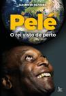 Livro - Pelé, o rei visto de perto