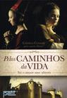 Livro - Pelos caminhos da vida