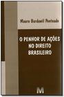 Livro - Penhor de ações no direito brasileiro - 1 ed./2008