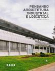 Livro Pensando Arquitetura Industrial e Logística Thomas Burger