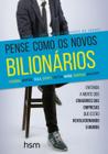 Livro - Pense como os novos bilionários