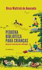 Livro - Pequena biblioteca para crianças